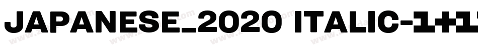 JAPANESE_2020 ITALIC字体转换